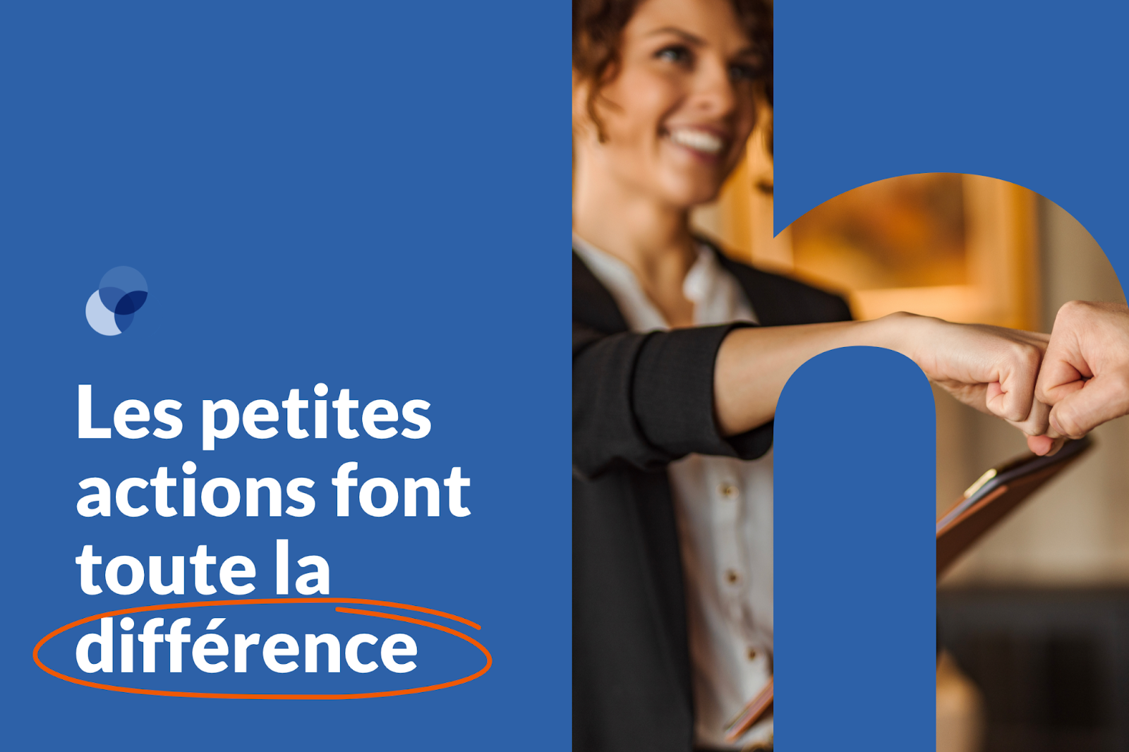 Les petites actions font toute la différence